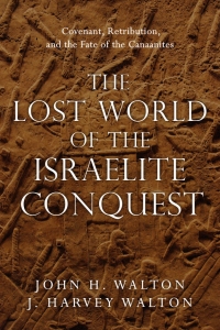 Lost World of Israelite Conquest